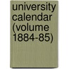 University Calendar (Volume 1884-85) door University of Bombay