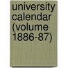 University Calendar (Volume 1886-87) door University of Bombay