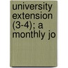 University Extension (3-4); A Monthly Jo door American Society for the Teaching