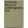 University Library Of Autobiography (Vol door Onbekend