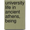 University Life In Ancient Athens, Being door Capes