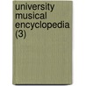 University Musical Encyclopedia (3) door Louis Charles Elson