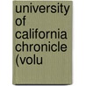 University Of California Chronicle (Volu by Unknown