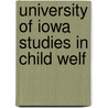 University Of Iowa Studies In Child Welf door Iowa Child Welfare Research Station