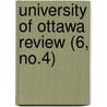 University Of Ottawa Review (6, No.4) by University Of University of Ottawa