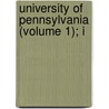 University Of Pennsylvania (Volume 1); I door Joshua Lawrence Chamberlain
