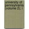 University Of Pennsylvania (Volume 2); I by Joshua Lawrence Chamberlain