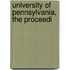 University Of Pennsylvania, The Proceedi