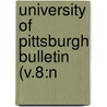 University Of Pittsburgh Bulletin (V.8:N door University Of Pittsburgh