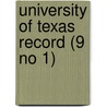 University Of Texas Record (9 No 1) by University of Texas