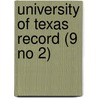 University Of Texas Record (9 No 2) by University of Texas