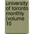 University Of Toronto Monthly (Volume 10