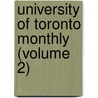 University Of Toronto Monthly (Volume 2) by University Of Toronto. Association