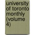 University Of Toronto Monthly (Volume 4)