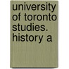 University Of Toronto Studies. History A door University of Toronto