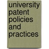 University Patent Policies And Practices door Archie MacInnes Palmer