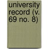 University Record (V. 69 No. 8) door University Of the State of Florida