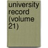 University Record (Volume 21)
