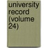 University Record (Volume 24)