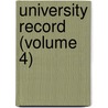 University Record (Volume 4) door University Of the State of Florida