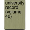 University Record (Volume 40) door University Of the State of Florida