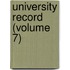 University Record (Volume 7)
