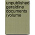 Unpublished Geraldine Documents (Volume