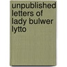 Unpublished Letters Of Lady Bulwer Lytto door Rosina Bulwer Lytton
