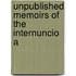 Unpublished Memoirs Of The Internuncio A