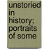 Unstoried In History; Portraits Of Some