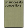 Unsuccessful Competitors by Authors Various