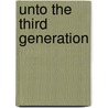 Unto The Third Generation by Shiel