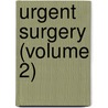 Urgent Surgery (Volume 2) door Felix Lejars