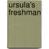 Ursula's Freshman