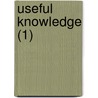 Useful Knowledge (1) door William Bingley