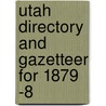 Utah Directory And Gazetteer For 1879 -8 door H.L.a. Colmer