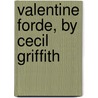 Valentine Forde, By Cecil Griffith by Simone Beckett