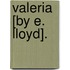 Valeria [By E. Lloyd].