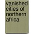 Vanished Cities Of Northern Africa