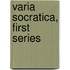 Varia Socratica, First Series
