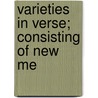 Varieties In Verse; Consisting Of New Me door Richard Wyatt