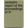 Verbatim Report Of The Proceedings Of Th by American Street Railway Association