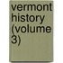 Vermont History (Volume 3)