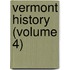 Vermont History (Volume 4)