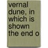 Vernal Dune, In Which Is Shown The End O