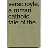 Verschoyle, A Roman Catholic Tale Of The door Verschoyle