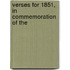 Verses For 1851, In Commemoration Of The