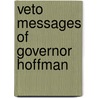 Veto Messages Of Governor Hoffman door New York. Governor
