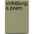 Vicksburg; A Poem