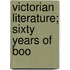 Victorian Literature; Sixty Years Of Boo